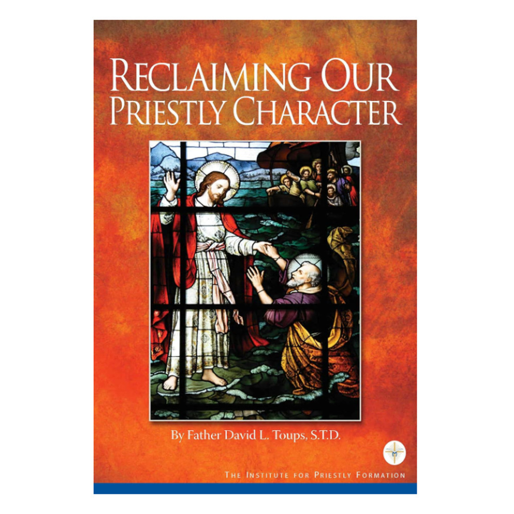 Reclaiming Our Priestly Character